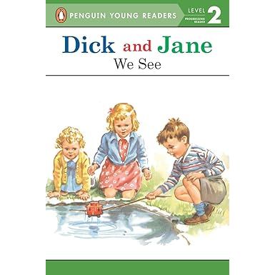 Dick and Jane We See